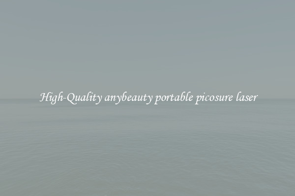 High-Quality anybeauty portable picosure laser