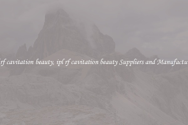 ipl rf cavitation beauty, ipl rf cavitation beauty Suppliers and Manufacturers