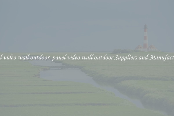 panel video wall outdoor, panel video wall outdoor Suppliers and Manufacturers