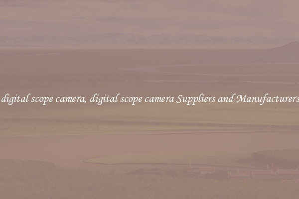 digital scope camera, digital scope camera Suppliers and Manufacturers