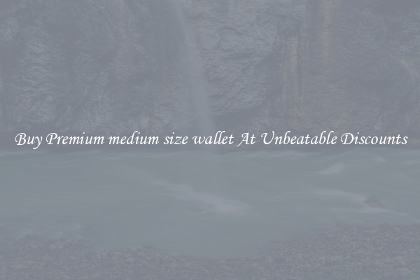 Buy Premium medium size wallet At Unbeatable Discounts