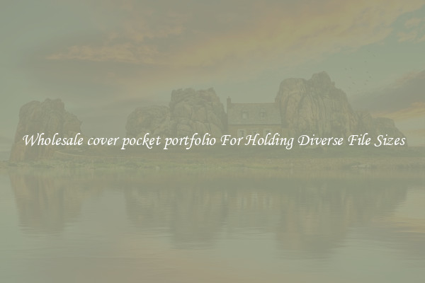 Wholesale cover pocket portfolio For Holding Diverse File Sizes