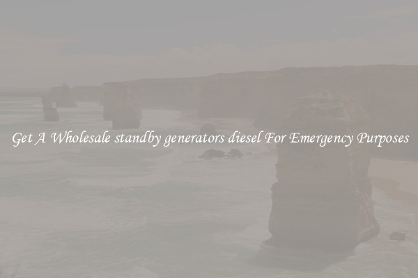 Get A Wholesale standby generators diesel For Emergency Purposes