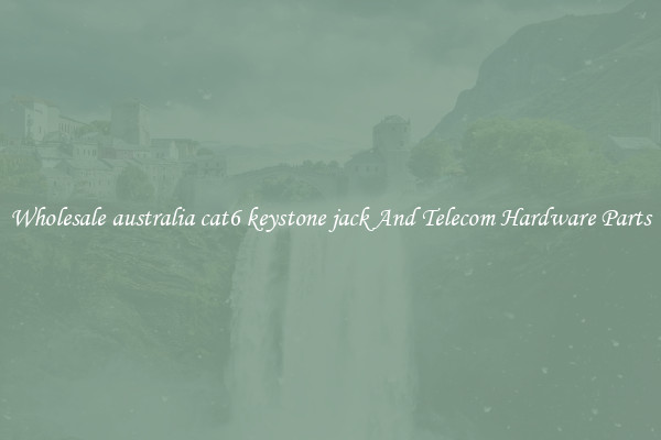 Wholesale australia cat6 keystone jack And Telecom Hardware Parts