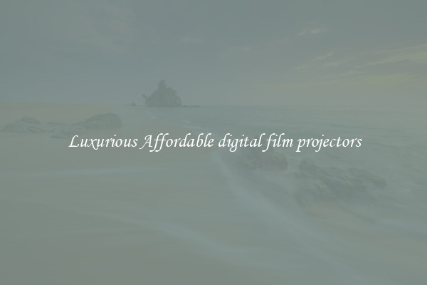 Luxurious Affordable digital film projectors